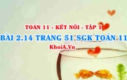 Bài 2.14 trang 51 SGK Toán 11 tập 1 Kết nối tri thức